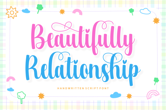 Beautifully Relationship: A Joyful Script Typeface for Handmade Brands